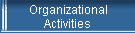 Organizational 
 Activities