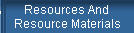 Resources And 
 Resource Materials